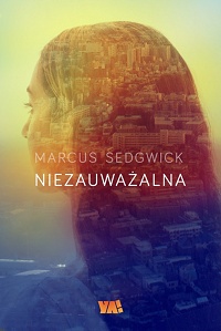 Marcus Sedgwick ‹Niezauważalna›