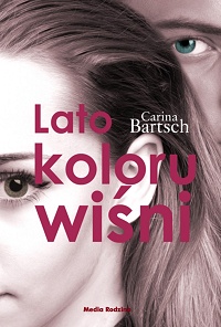 Carina Bartsch ‹Lato koloru wiśni›