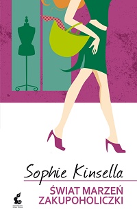 Sophie Kinsella ‹Świat marzeń zakupoholiczki›