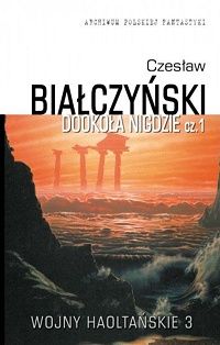 Czesław Białczyński ‹Dookoła Nigdzie. Część 1›
