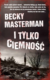 Becky Masterman ‹I tylko ciemność›