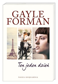 Gayle Forman ‹Ten jeden dzień›