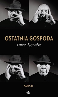 Imre Kertész ‹Ostatnia gospoda. Zapiski›