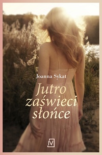 Joanna Sykat ‹Jutro zaświeci słońce›