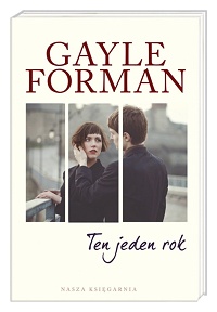 Gayle Forman ‹Ten jeden rok›