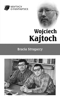 Wojciech Kajtoch ‹Bracia Strugaccy›