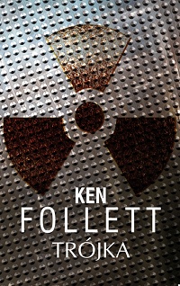 Ken Follett ‹Trójka›