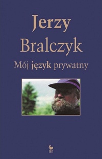 Jerzy Bralczyk ‹Mój język prywatny›