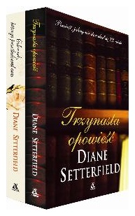 Diane Setterfield ‹Trzynasta opowieść / Człowiek, którego prześladował czas›