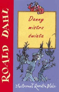 Roald Dahl ‹Danny mistrz świata›