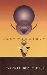 Kurt Vonnegut ‹Rzeźnia numer pięć›
