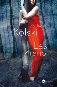 Jan Jakub Kolski ‹Las, 4 rano›