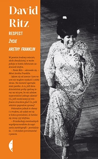 David Ritz ‹Respect. Życie Arethy Franklin›