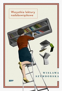 Wisława Szymborska ‹Wszystkie lektury nadobowiązkowe›