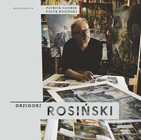 Patrick Gaumer, Piotr Rosiński ‹Grzegorz Rosiński. Monografia›