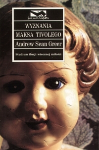 Andrew Sean Greer ‹Wyznania Maksa Tivoliego›