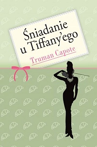 Truman Capote ‹Śniadanie u Tiffany’ego›