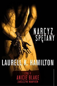 Laurel K. Hamilton ‹Narcyz Spętany›