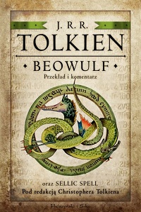 J.R.R. Tolkien ‹Beowulf – przekład i komentarz oraz Sellic Spell›