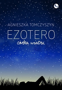 Agnieszka Tomczyszyn ‹Ezotero. Córka wiatru›