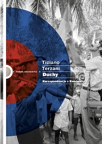 Tiziano Terzani ‹Duchy. Korespondencje z Kambodży›