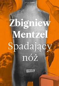 Zbigniew Mentzel ‹Spadający nóż›