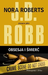 J.D. Robb ‹Obsesja i śmierć›