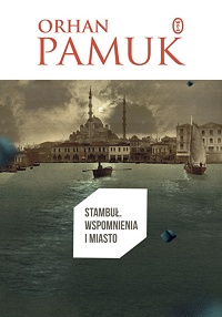 Orhan Pamuk ‹Stambuł. Wspomnienia i miasto›