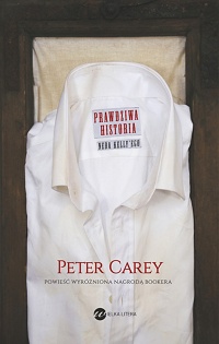 Peter Carey ‹Prawdziwa historia Neda Kelly’ego›