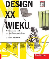 Lakshmi Bhaskaran ‹Design XX wieku. Główne nurty i style we współczesnym designie›
