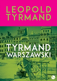 Leopold Tyrmand ‹Tyrmand warszawski›