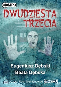 Beata Dębska, Eugeniusz Dębski ‹Dwudziesta trzecia›
