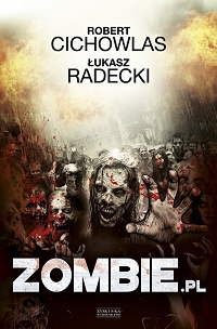 Robert Cichowlas, Łukasz Radecki ‹Zombie.pl›
