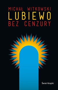 Michał Witkowski ‹Lubiewo bez cenzury›