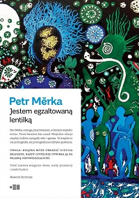 Petr Měrka ‹Jestem egzaltowaną lentilką›
