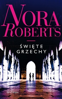 Nora Roberts ‹Święte grzechy›