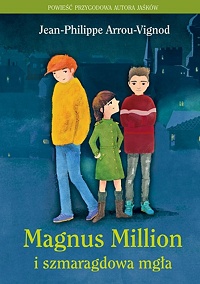 Jean-Philippe Arrou-Vignod ‹Magnus Million i szmaragdowa mgła›
