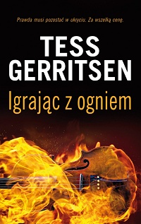 Tess Gerritsen ‹Igrając z ogniem›