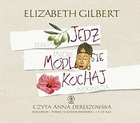 Elizabeth Gilbert ‹Jedz, módl się, kochaj›