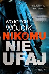 Wojciech Wójcik ‹Nikomu nie ufaj›