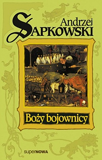 Andrzej Sapkowski ‹Boży bojownicy›
