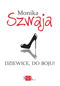 Monika Szwaja ‹Dziewice, do boju!›