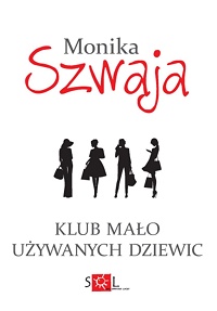 Monika Szwaja ‹Klub Mało Używanych Dziewic›