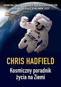 Chris Hadfield ‹Kosmiczny poradnik życia na Ziemi›