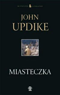 John Updike ‹Miasteczka›