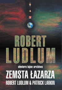 Robert Ludlum, Patrick Larkin ‹Zemsta Łazarza›