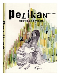 Leena Krohn ‹Pelikan›