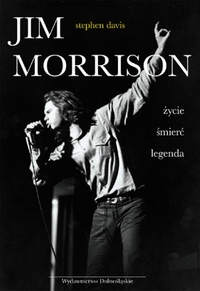 Stephen Davis ‹Jim Morrison. Życie, śmierć, legenda›