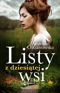 Agnieszka Olszanowska ‹Listy z dziesiątej wsi›