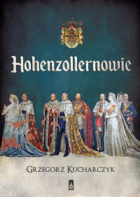 Grzegorz Kucharczyk ‹Hohenzollerno­wie›